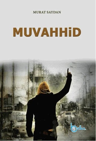 Muvahhid – Murat Saydan – Beka Yayınları kitap kapağı