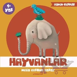 Hayvanlar – Melis Coşkun Başay – Literatür Çocuk kitap kapağı