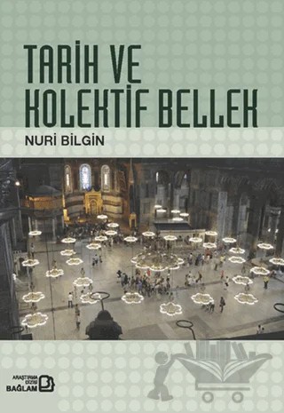 Tarih ve Kolektif Bellek – Nuri Bilgin – Bağlam Yayınları kitap kapağı