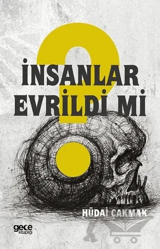 İnsanlar Evrildi mi? – Hüdai Çakmak – Gece Kitaplığı kitap kapağı