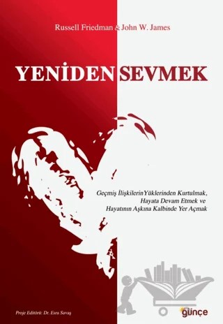 Yeniden Sevmek – Russell Friedman, John W. James – Günce Yayınları kitap kapağı