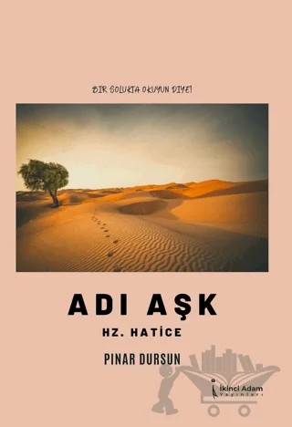Adı Aşk Hz. Hatice – Pınar Dursun – İkinci Adam Yayınları kitap kapağı
