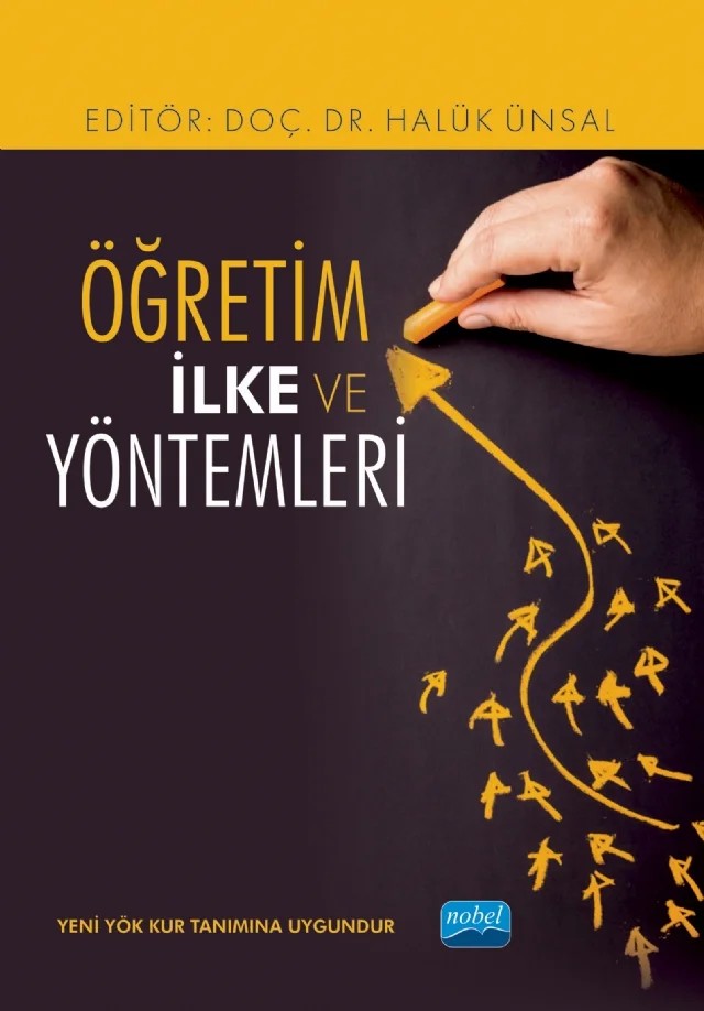 Öğretim İlke ve Yöntemleri – Aslıhan Kuyumcu Vardar, Fahriye Hayırsever, Filiz Evran Acar, Gülçin Kezban Saraçoğlu, H. Şenay Şen, Halük Ünsal, Handan Kocabatmaz, İhsan Seyit Ertem, Menderes Ünal, Mustafa Güçlü, Özden Demirkan, Salih Akyıldız – Nobel Akademik Yayıncılık kitap kapağı