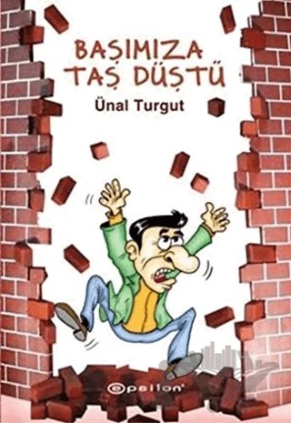 Başımıza Taş Düştü – Ünal Turgut – Epsilon Yayınevi kitap kapağı