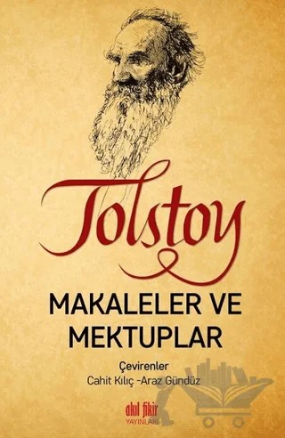 Tolstoy - Makaleler ve Mektuplar – Lev Nikolayeviç Tolstoy – Akıl Fikir Yayınları kitap kapağı