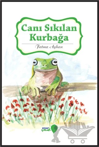 Canı Sıkılan Kurbağa – Fatma Ayhan – Ensar Neşriyat kitap kapağı