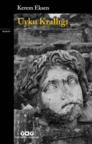Uyku Krallığı – Kerem Eksen – Yapı Kredi Yayınları kitap kapağı