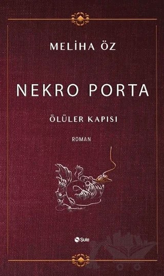 Nekro Porta - Ölüler Kapısı – Meliha Öz – Şule Yayınları kitap kapağı