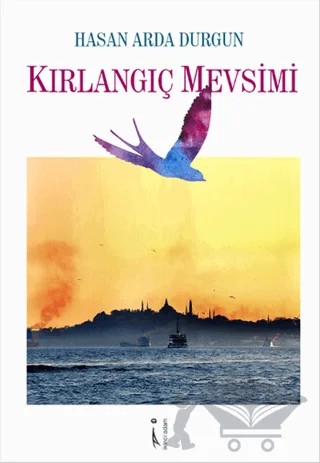 Kırlangıç Mevsimi – Hasan Arda Durgun – İkinci Adam Yayınları kitap kapağı