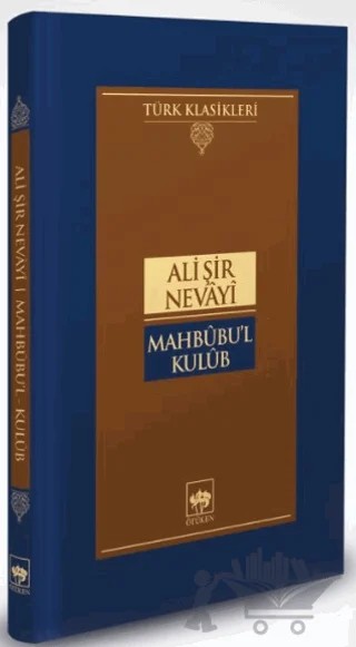 Mahbubu'l Kulub – Ali Şir Nevayi – Ötüken Neşriyat kitap kapağı