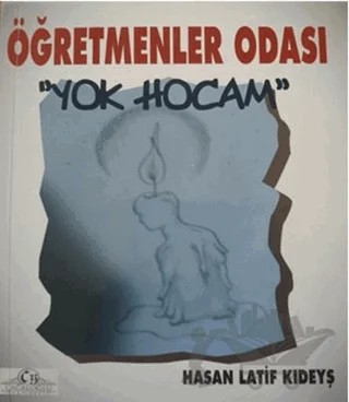 Öğretmenler Odası - Yok Hocam – Hasan Latif Kıdeyş – Cağaloğlu Yayınevi kitap kapağı