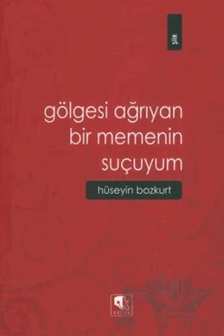 Gölgesi Ağrıyan Bir Memenin Suçuyum – Hüseyin Bozkurt – Kurgu Kültür Merkezi kitap kapağı