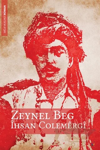 Zeynel Beg – İhsan Colemergi – Lis Basın Yayın kitap kapağı