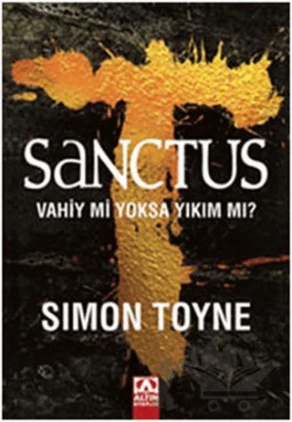 Sanctus – Simon Toyne – Altın Kitaplar kitap kapağı
