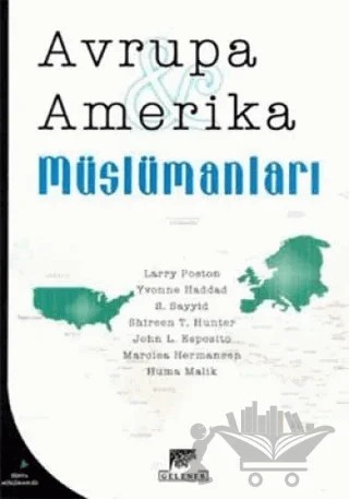 Avrupa Amerika Müslümanları – Huma Malik, John L. Esposito, Larry Poston, Marciea Hermansen, Shireen T. Hunter, S. Sayyid, Yvonne Haddad – Gelenek Yayıncılık kitap kapağı