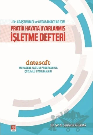Araştırmacı ve Uygulamacılar İçin Pratik Hayata Uyarlanmış İşletme Defteri – Salahattin Altundağ – Ekin Basım Yayın kitap kapağı