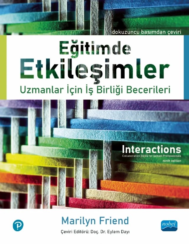 EĞİTİMDE ETKİLEŞİMLER: Uzmanlar İçin İş Birliği Becerileri / INTERACTIONS: Collaboration Skills for School Professionals – Marilyn Friend – Nobel Akademik Yayıncılık kitap kapağı