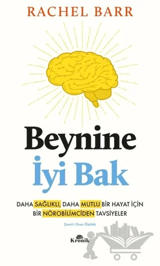 Beynine İyi Bak – Rachel Barr – Kronik Kitap kitap kapağı