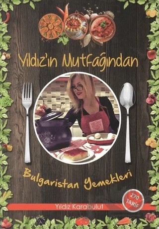 Yıldız'ın Mutfağından Bulgaristan Yemekleri – Yıldız Karabulut – YDY Yayınları kitap kapağı