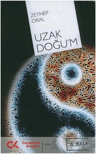Uzakdoğu’m – Zeynep Oral – Cumhuriyet Kitapları kitap kapağı