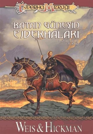 Batan Güneşin Ejderhaları Ejderha Mızrağı - Ruhlar Savaşı 1. Kitap – Margaret Weis, Tracy Hickman – Arka Bahçe Yayıncılık kitap kapağı