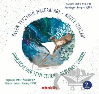 Selen Teyzenin Maceraları Kuzey Işıkları – Nurselen Tamer Yıldırım – Abaküs Kitap kitap kapağı