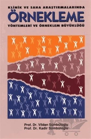 Klinik ve Saha Araştırmalarında Örnekleme Yöntemleri ve Örneklem Büyüklüğü – Kadir Sümbüloğlu, Vildan Sümbüloğlu – Hatiboğlu Yayınları kitap kapağı