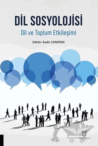 Dil Sosyolojisi Dil ve Toplum Etkileşimi – Kolektif – Akademisyen Kitabevi kitap kapağı