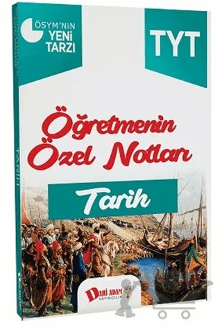 2018 YKS 1. Oturum TYT Tarih Öğretmenin Özel Notları – Kolektif – Dahi Adam Yayıncılık kitap kapağı