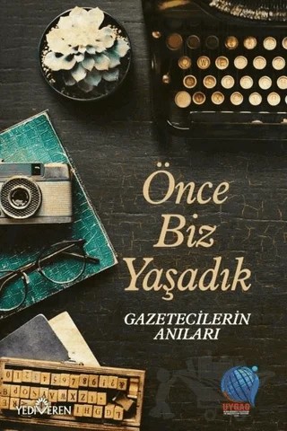 Önce Biz Yaşadık – Kolektif – Yediveren Yayınları kitap kapağı