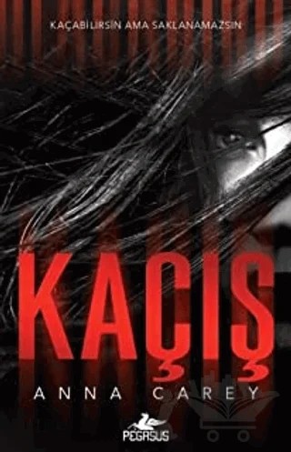 Kaçış – Anna Carey – Pegasus Yayınları kitap kapağı