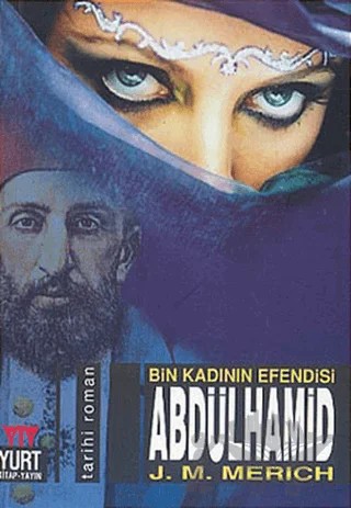Abdülhamid Bin Kadının Efendisi – J. M. Merich – Yurt Kitap Yayın kitap kapağı