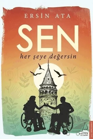 Sen Her Şeye Değersin – Ersin Ata – Destek Yayınları kitap kapağı