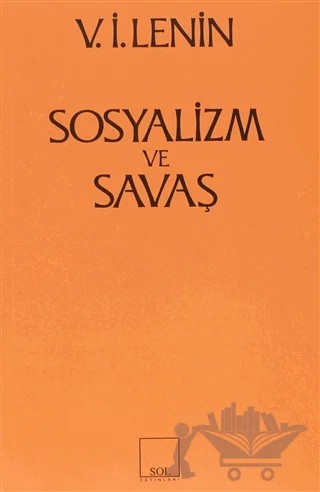 Sosyalizm ve Savaş – Vladimir Ilyiç Lenin – Sol ve Onur Yayınları kitap kapağı