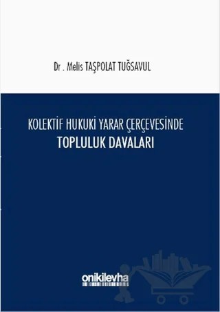 Kolektif Hukuki Yarar Çerçevesinde Topluluk Davaları – Melis Taşpolat Tuğsavul – On İki Levha Yayınları kitap kapağı