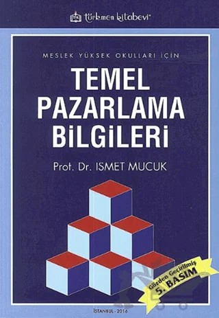 Temel Pazarlama Bilgileri – İsmet Mucuk – Türkmen Kitabevi kitap kapağı