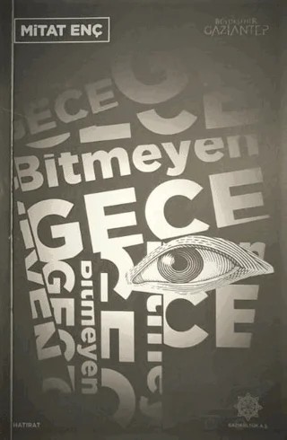 Bitmeyen Gece – Mitat Enç – Gazi Kültür A.Ş. Yayınları kitap kapağı