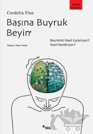 Başına Buyruk Beyin – Cordelia Fine – Sel Yayıncılık kitap kapağı