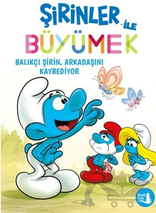 Şirinler İle Büyümek 9 - Balıkçı Şirin, Arkadaşını Kaybediyor – Kolektif – Alfa Yayınları kitap kapağı