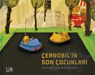 Çernobil'in Son Çocukları – Deniz Mert İçöz – Nesin Yayınevi kitap kapağı