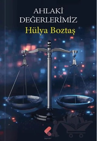 Ahlaki Değerlerimiz – Hülya Boztaş – Klaros Yayınları kitap kapağı