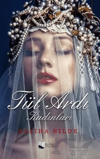 Tül Ardı Kadınları – Saliha Nilde – Karina Yayınevi kitap kapağı