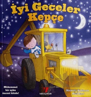 İyi Geceler Kepçe – Michelle Robinson – Vera Çocuk kitap kapağı