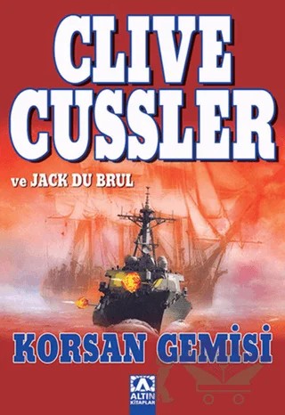 Korsan Gemisi – Clive Cussler, Jack Du Brul – Altın Kitaplar kitap kapağı
