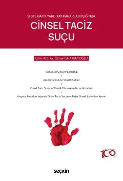Sistematik Yargıtay Kararları IşığındaCinsel Taciz Suçu – Öznur İshakbeyoğlu – Seçkin Yayıncılık kitap kapağı