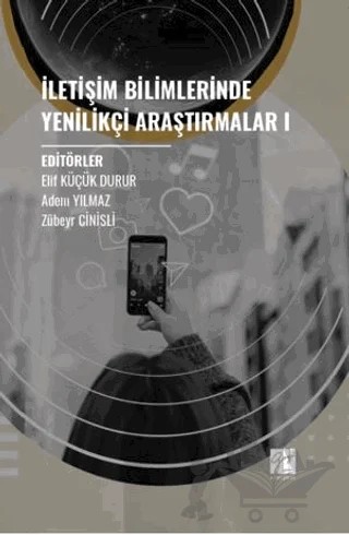 İletişim Bilimlerinde Yenilikçi Araştırmalar I – Kollektif – Gazi Kitabevi kitap kapağı