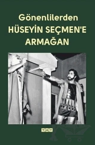 Gönenlilerden Hüseyin Seçmen'e Armağan – Kolektif – YAY - Yeni Anadolu Yayınları kitap kapağı