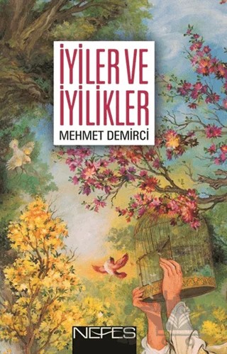 İyiler ve İyilikler – Mehmet Demirci – Nefes Yayıncılık kitap kapağı