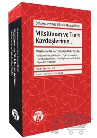 Müslüman ve Türk Kardeşlerime... – Şehbenderzâde Filibeli Ahmed Hilmi – Büyüyen Ay Yayınları kitap kapağı