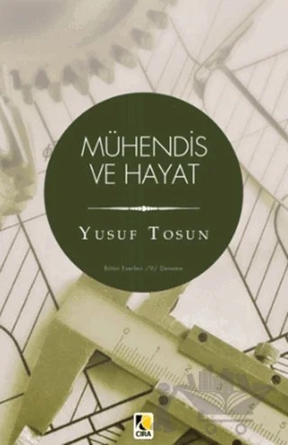 Mühendis ve Hayat – Yusuf Tosun – Çıra Yayınları kitap kapağı